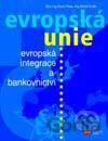 Evropská unie - Evropská integrace a bankovnictví