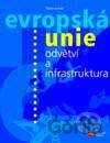 Evropská unie - odvětví a infrastruktura