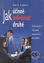 Jak účinně ovlivňovat druhé