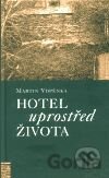 Hotel uprostřed života