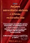 Podpora zahraničného obchodu a ochrana vnútorného trhu