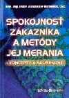 Spokojnosť zákazníka a metódy jej merania: 1. diel