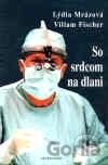 So srdcom na dlani