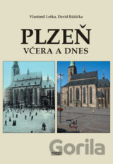 Plzeň včera a dnes