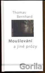 Moušlování a jiné prózy