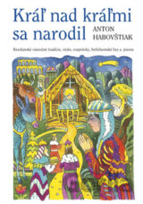 Kráľ nad kráľmi sa narodil
