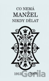 Co nemá manžel nikdy dělat