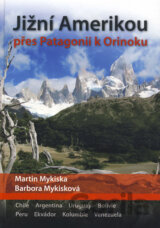 Jižní Amerikou přes Patagonii k Orinoku