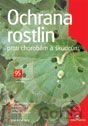 Ochrana rostlin proti chorobám a škůdcům