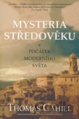 Mysteria středověku a počátek moderního světa