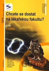 Chcete se dostat na lékařskou fakultu? (3.díl Fyzika)