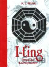 I-ťing - Pracovní Kniha proměn