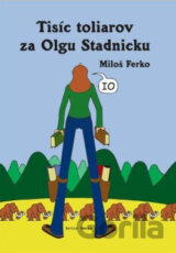 Tisíc toliarov za Olgu Stadnicku