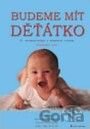Budeme mít děťátko