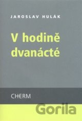 V hodině dvanácté