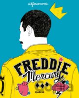 Freddie Mercury: Ilustrovaný životopis