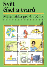 Matematika pro 4. ročník Svět čísel a tvarů