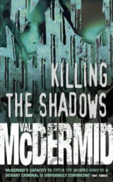 Killing the Shadows