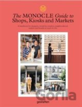 The Monocle Guide to Shops, Kiosks and Markets