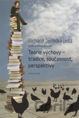 Teorie výchovy - tradice, současnost, perspektivy
