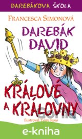 Darebák David – králové a královny