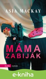 Máma zabiják