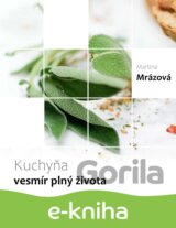 Kuchyňa - vesmír plný života