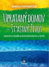 Uprataný domov - štastný život