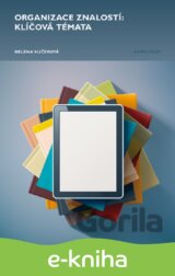 Organizace znalostí: klíčová témata