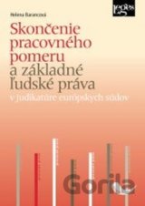Skončenie pracovného pomeru a základné ľudské práva