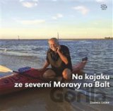 Na kajaku ze severní Moravy na Balt