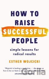 How to Raise Successful People