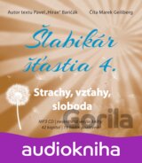 Šlabikár šťastia 4 - Strachy, vzťahy, sloboda
