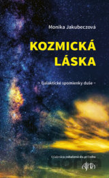Kozmická láska - Galaktické spomienky duše