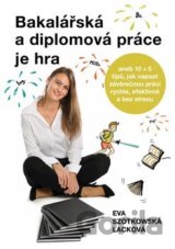 Bakalářská a diplomová práce je hra