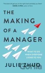 The Making of a Manager