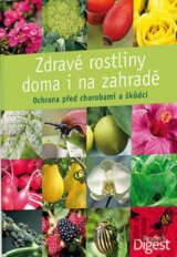 Zdravé rostliny doma i na zahradě