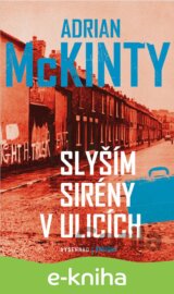 Slyším sirény v ulicích