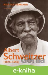 Albert Schweitzer 1875-1965