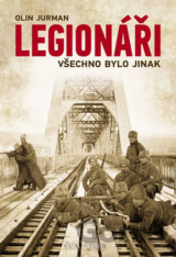 Legionáři - Všechno bylo jinak