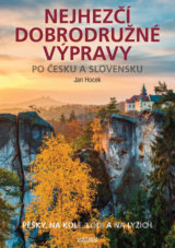 Nejhezčí dobrodružné výpravy po Česku a Slovensku