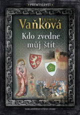Přemyslovci 4: Kdo zvedne můj štít