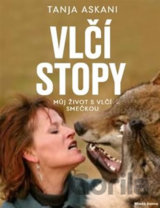 Vlčí stopy - Můj život s vlčí smečkou