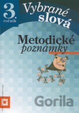 Vybrané slová 3. ročník - Metodické poznámky