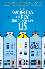 The Words That Fly Between Us
