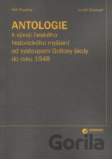 Antologie k vývoji českého historického myšlení od vystoupení Gollovy školy