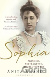 Sophia: Princess, Suffragette, Revolutionary