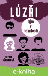 Lúzři: Tým v nemilosti