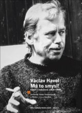 Václav Havel - Má to smysl