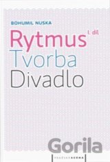 Rytmus, tvorba, divadlo I.